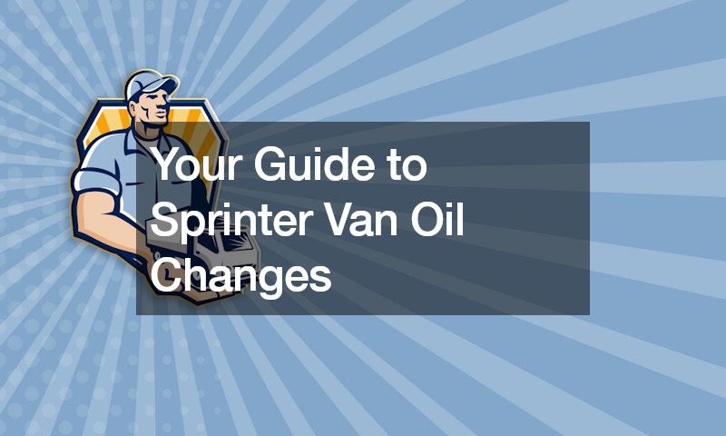 Your Guide to Sprinter Van Oil Changes