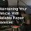 Maintaining Your Vehicle With Reliable Repair Services