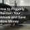 How to Properly Maintain Your Vehicle and Save More Money